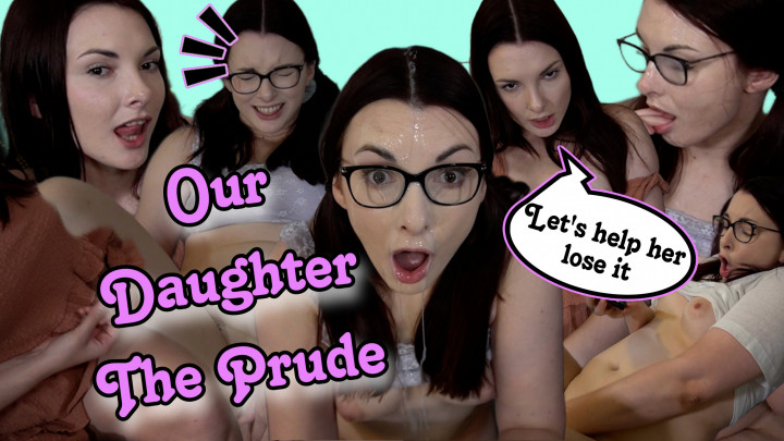 Our step-Daughter The Prude