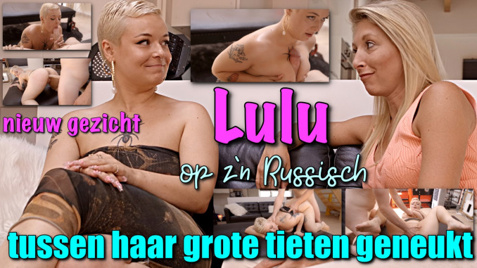 New face: Lulu! Fucked Russian style between her big tits