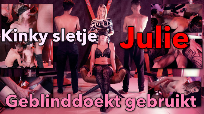 Kinky slut Julie used blindfolded
