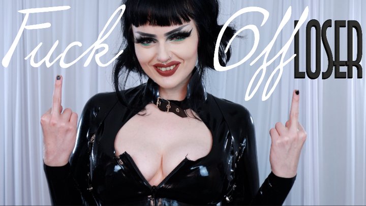 FUCK OFF LOSER