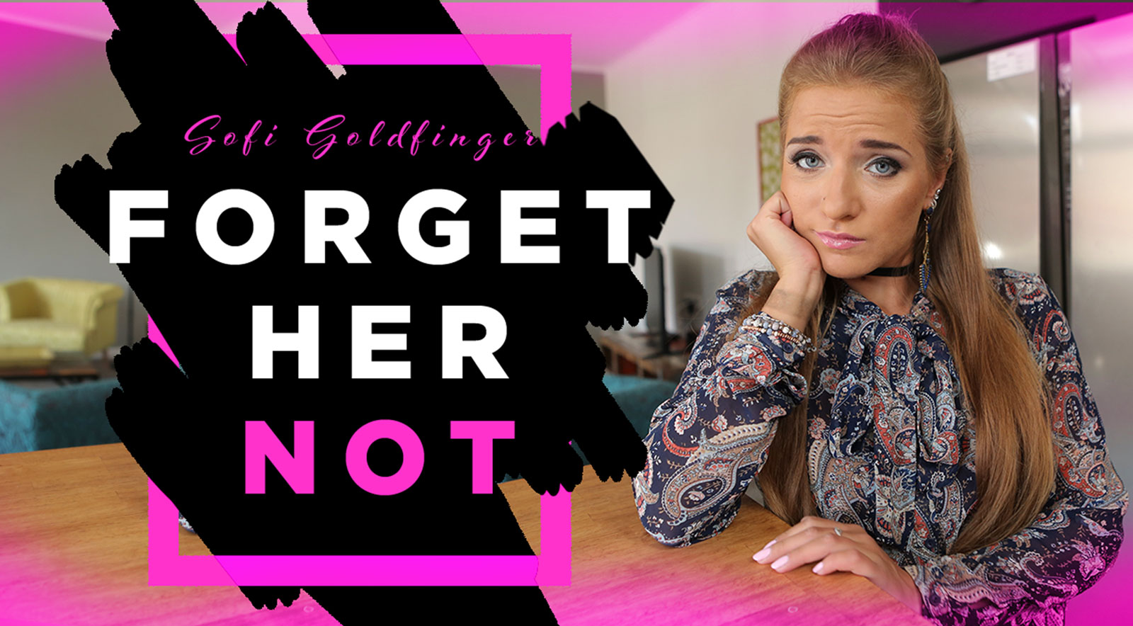 Forger Her Not