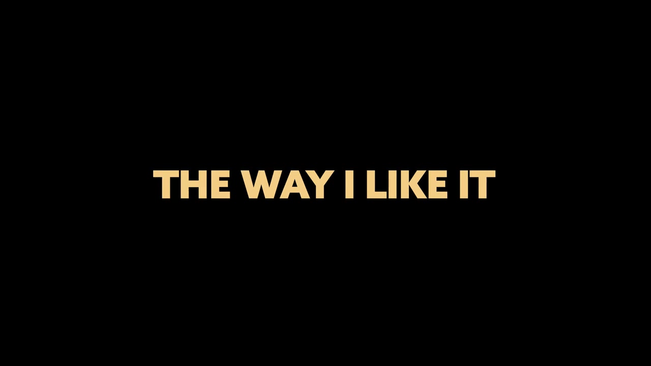 The Way I Like It