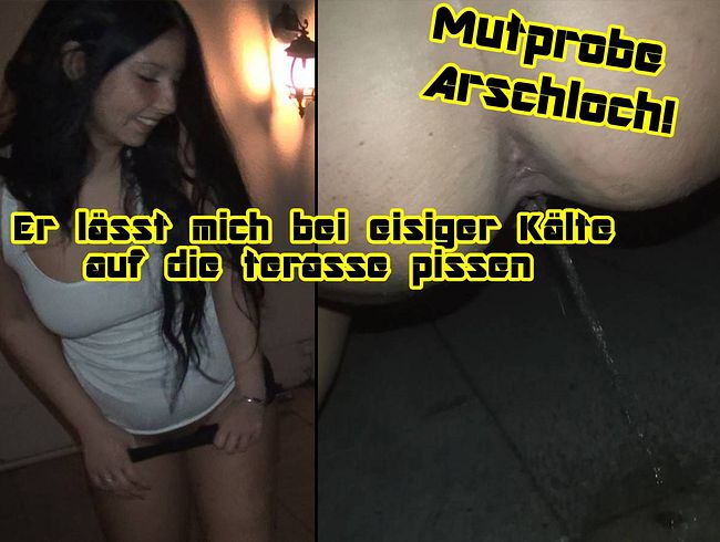 Test of courage! Asshole! Piss In icy Källte onto the terrace