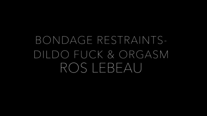 Bondage Restraints- Dildo Fuck n Orgasm