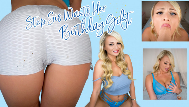 Step Sis Wants Her Birthday Gift