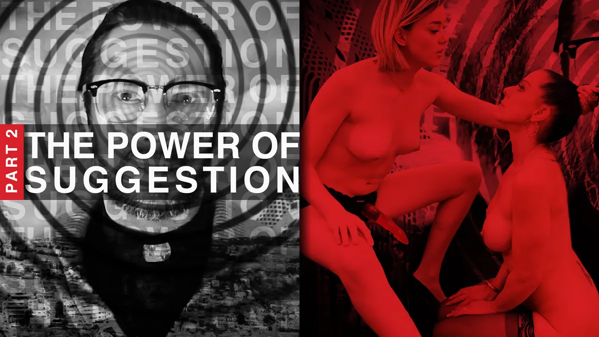 The Power of Suggestion, Part 2: Anny Aurora & Texas Patti