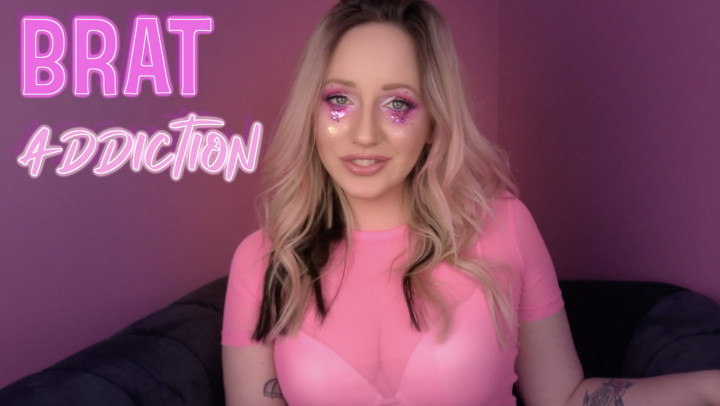 Brat Addiction