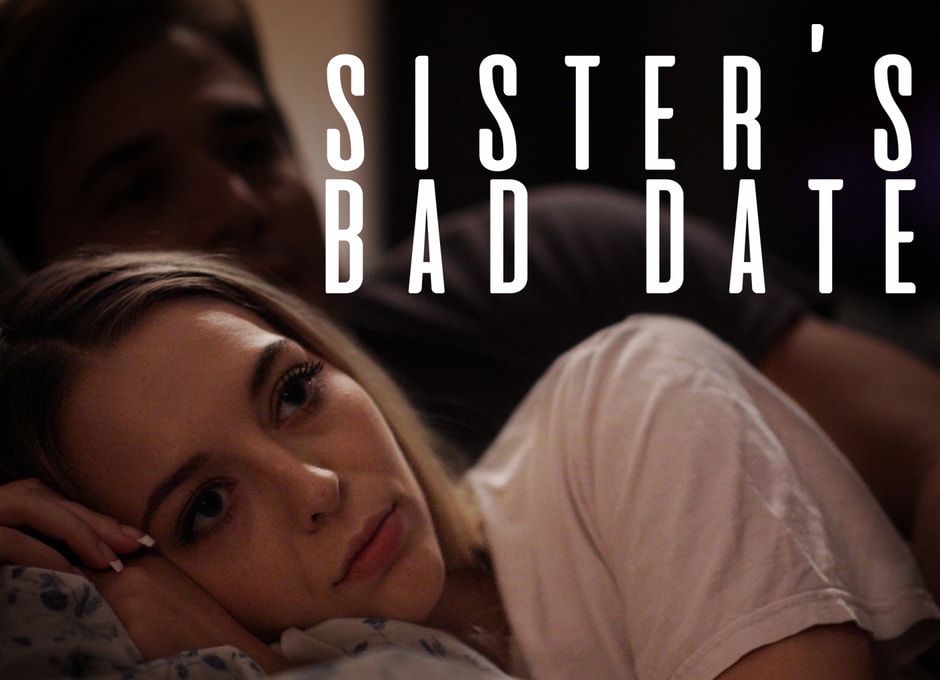 Sister's Bad Date