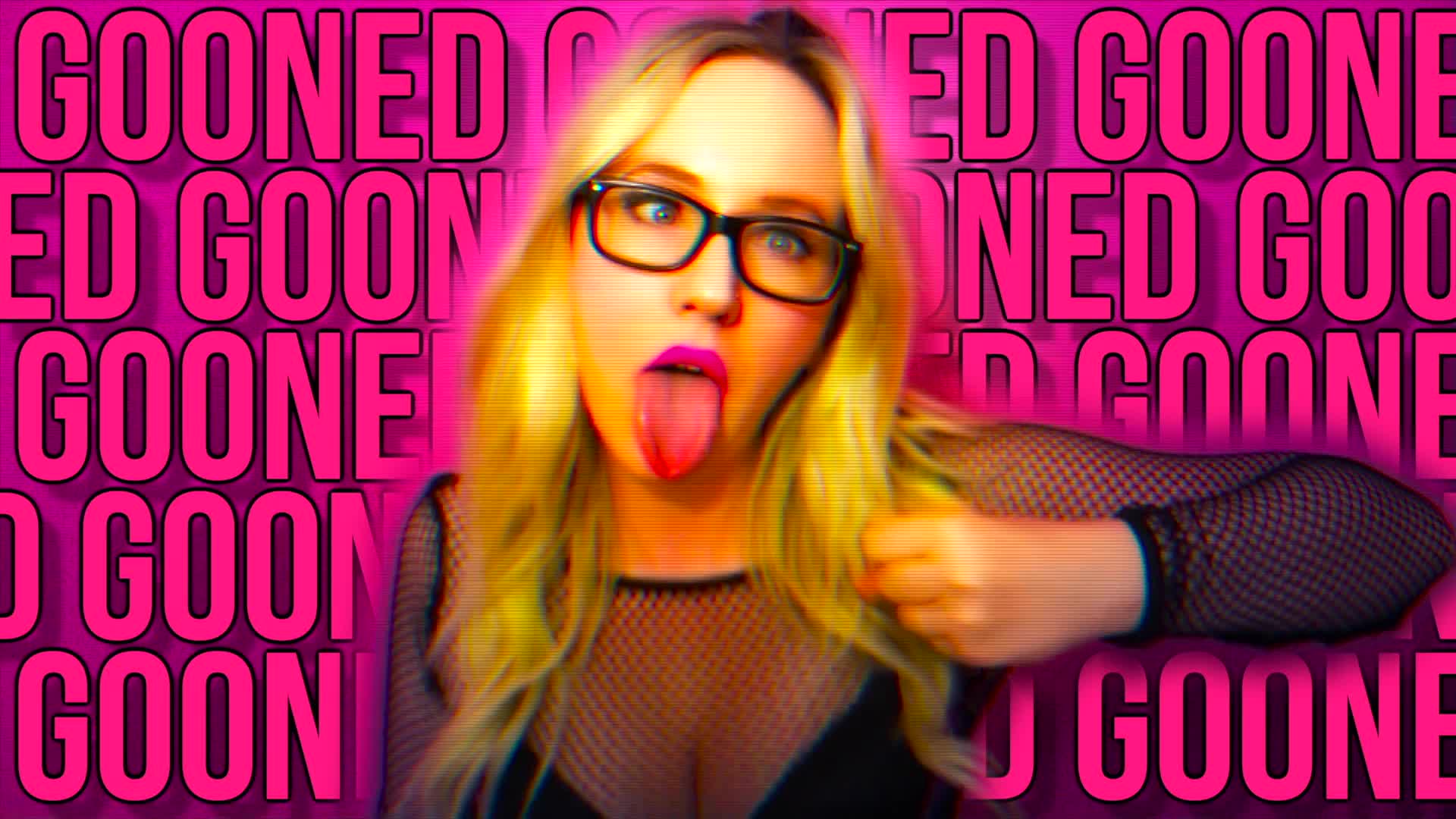 GOONED