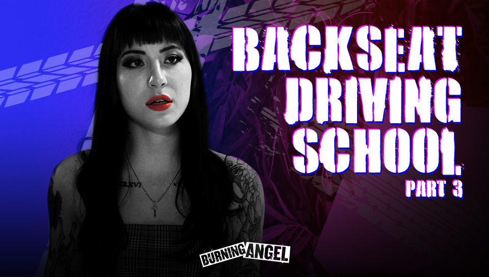 BackSeat Driving School - Part 3
