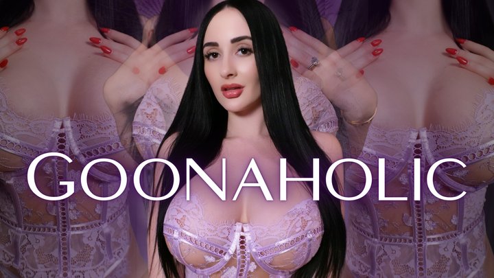 Goonaholic
