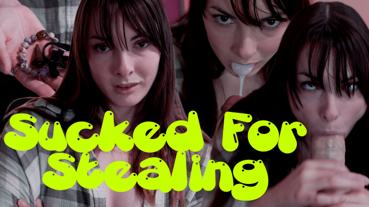 Sucked For Stealing