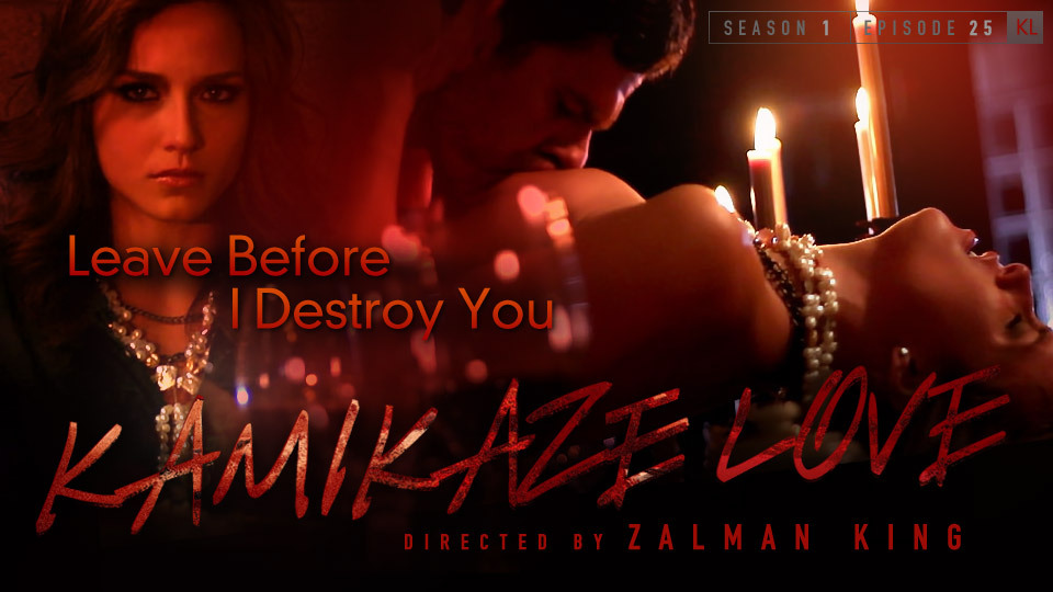 Kamikaze Love - Leave Before I Destroy You