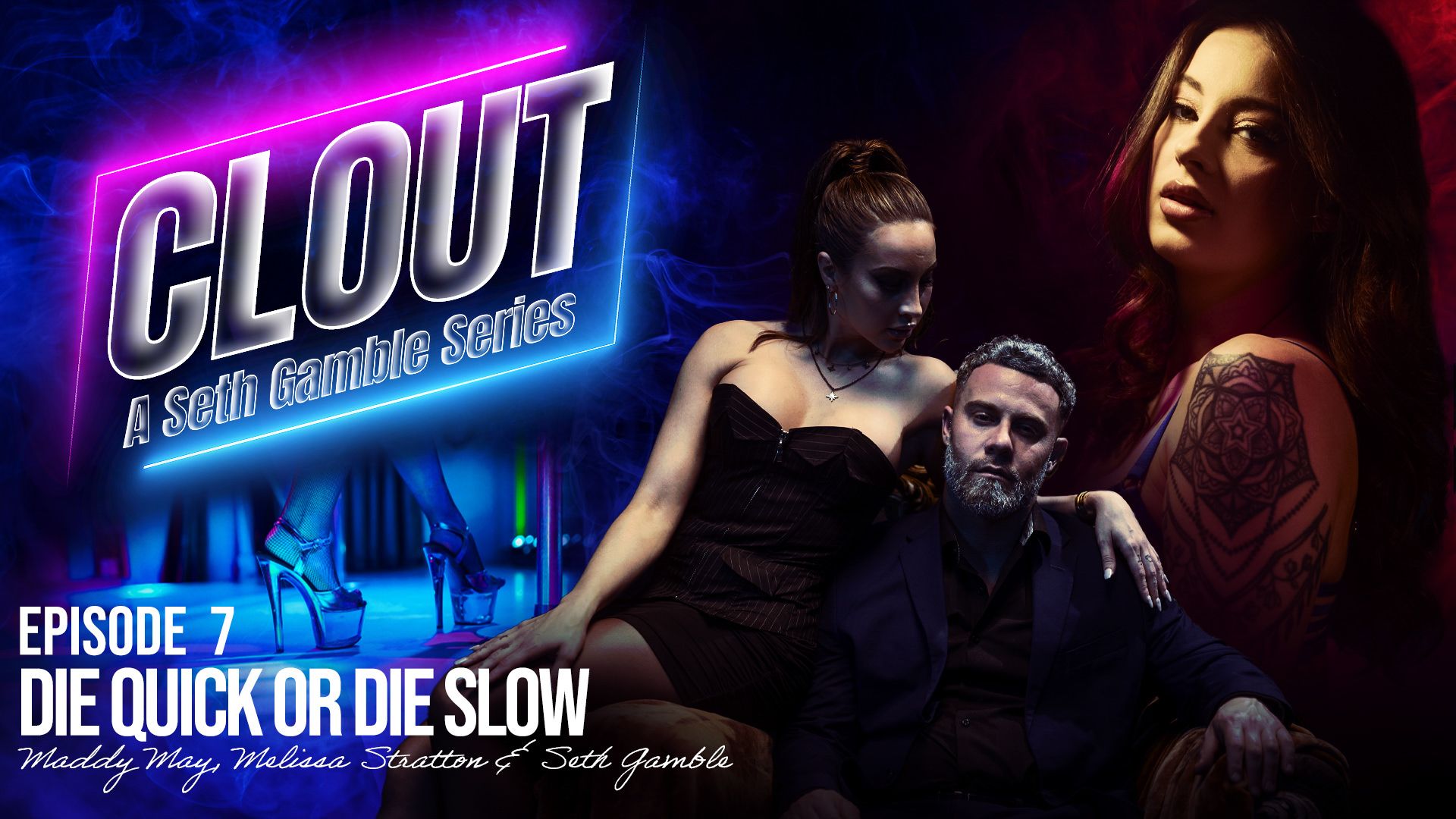 Clout - Episode 7: Die Quick Or Die Slow